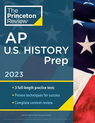 Princeton Review AP U.S. History Prep, 2023: 3 teste practice + revizuire completă a conținutului + strategii și tehnici - Princeton Review AP U.S. History Prep, 2023: 3 Practice Tests + Complete Content Review + Strategies & Techniques