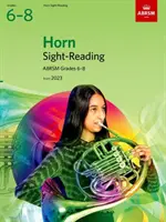 Sight-Reading for Horn, ABRSM Grades 6-8, din 2023 - Sight-Reading for Horn, ABRSM Grades 6-8, from 2023