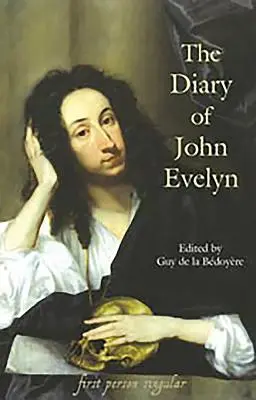 Jurnalul lui John Evelyn (The Diary of John Evelyn) - The Diary of John Evelyn
