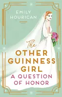 Cealaltă fată Guinness: O chestiune de onoare - Other Guinness Girl: A Question of Honor