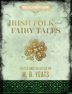 Basme și povești populare irlandeze - Irish Folk and Fairy Tales