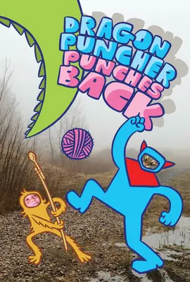 Dragon Puncher (Cartea 3): Dragon Puncher lovește înapoi - Dragon Puncher Book 3: Dragon Puncher Punches Back