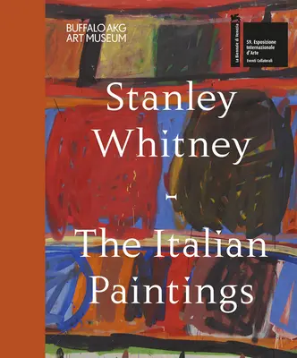 Stanley Whitney: picturi italiene - Stanley Whitney: The Italian Paintings
