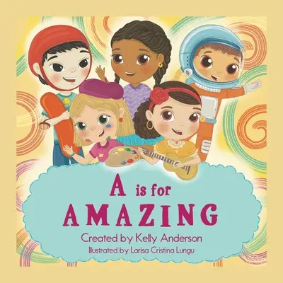A este pentru uimitor - A Is for Amazing
