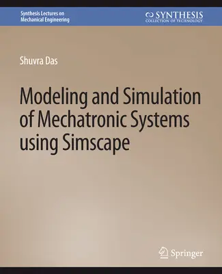 Modelarea și simularea sistemelor mecatronice utilizând Simscape - Modeling and Simulation of Mechatronic Systems using Simscape