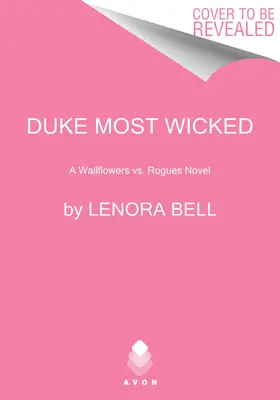 Duke Most Wicked: Un roman Wallflowers vs. Rogues - Duke Most Wicked: A Wallflowers vs. Rogues Novel