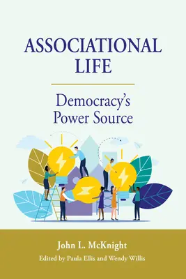 Viața asociativă: Sursa de energie a democrației - Associational Life: Democracy's Power Source