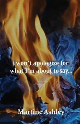 Nu-mi voi cere scuze pentru ceea ce urmează să spun... - I Won't Apologize For What I'm About To Say...