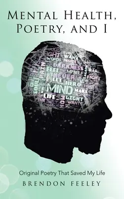 Sănătate mintală, poezie și eu: Poezia originală care mi-a salvat viața - Mental Health, Poetry, and I: Original Poetry That Saved My Life