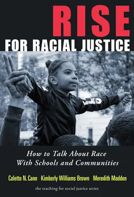 Rise for Racial Justice: Cum să vorbim despre rasă cu școlile și comunitățile - Rise for Racial Justice: How to Talk about Race with Schools and Communities