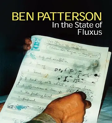 Ben Patterson: În starea de Fluxus - Ben Patterson: In the State of Fluxus