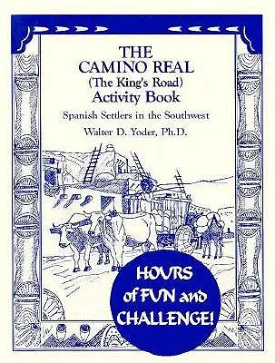 Cartea de activități Camino Real - The Camino Real Activity Book