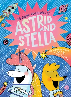 Aventurile cosmice ale lui Astrid și Stella (o carte Hello!lucky) - The Cosmic Adventures of Astrid and Stella (a Hello!lucky Book)