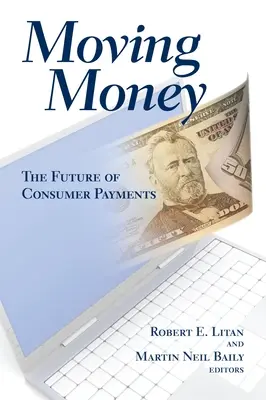 Bani în mișcare: Viitorul plăților de consum - Moving Money: The Future of Consumer Payments