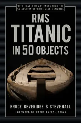RMS Titanic în 50 de obiecte - RMS Titanic in 50 Objects