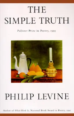 Adevărul simplu: Poezii - The Simple Truth: Poems