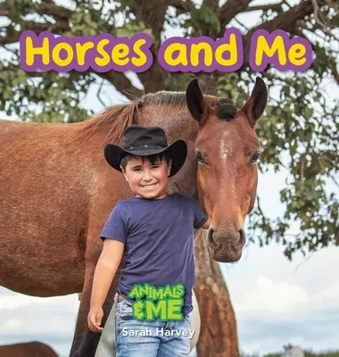 Eu și caii: Animale și eu - Horses and Me: Animals and Me