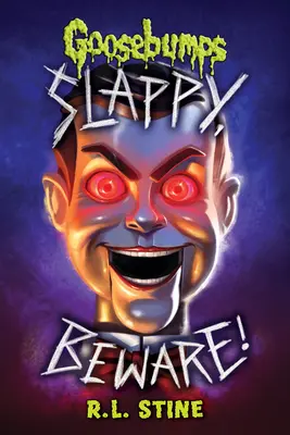 Slappy, ferește-te! (Goosebumps Ediție specială) - Slappy, Beware! (Goosebumps Special Edition)