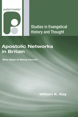 Rețele apostolice în Marea Britanie - Apostolic Networks in Britain