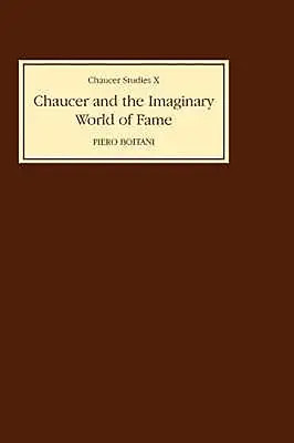 Chaucer și lumea imaginară a faimei - Chaucer and the Imaginary World of Fame