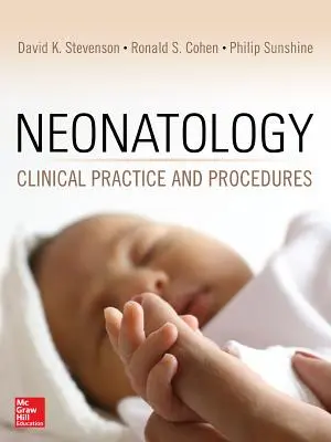 Neonatologie: Practică și proceduri clinice - Neonatology: Clinical Practice and Procedures