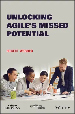 Descoperirea potențialului ratat al Agile - Unlocking Agile's Missed Potential