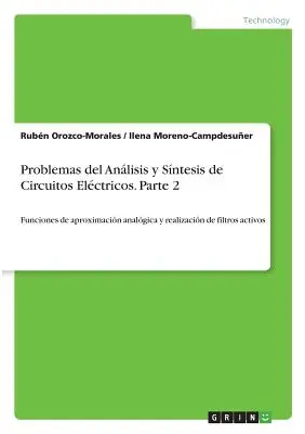 Problemas del Anlisis y Sntesis de Circuitos Elctricos. Partea 2: Funciones de aproximacin analgica y realizacin de filtros activos - Problemas del Anlisis y Sntesis de Circuitos Elctricos. Parte 2: Funciones de aproximacin analgica y realizacin de filtros activos