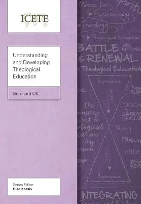 Înțelegerea și dezvoltarea educației teologice - Understanding and Developing Theological Education