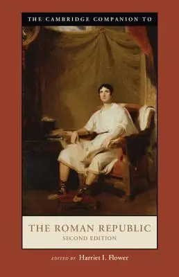 The Cambridge Companion to the Roman Republic, ediția a doua - The Cambridge Companion to the Roman Republic, Second Edition
