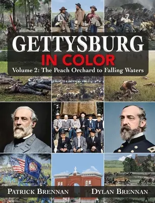 Gettysburg în culori: Volumul 2: De la câmpul de grâu la Falling Waters - Gettysburg in Color: Volume 2: The Wheatfield to Falling Waters