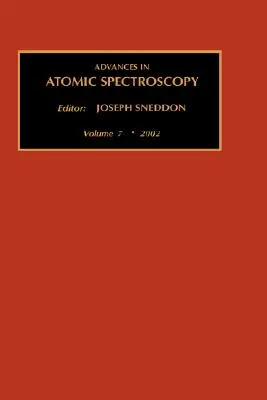 Avansuri în spectroscopia atomică: Volumul 7 - Advances in Atomic Spectroscopy: Volume 7