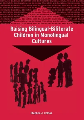 Creșterea copiilor bilingvi-biliterați în culturile monolingve - Raising Bilingual-Biliterate Children in Monolingual Cultures