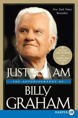 Așa cum sunt: Autobiografia lui Billy Graham (Just as I Am: The Autobiography of Billy Graham) - Just as I Am: The Autobiography of Billy Graham