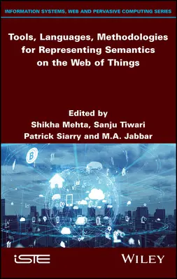 Instrumente, limbaje, metodologii pentru reprezentarea semanticii pe Web of Things - Tools, Languages, Methodologies for Representing Semantics on the Web of Things