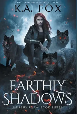 Umbre pământești: Legea lui Murphy Cartea a treia - Earthly Shadows: Murphy's Law Book Three