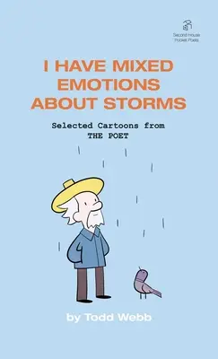 Am emoții amestecate despre furtuni: Caricaturi selectate din THE POET - Volumul 9 - I Have Mixed Emotions About Storms: Selected Cartoons from THE POET - Volume 9