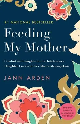 Hrănirea mamei mele: Confort și râs în bucătărie în timp ce o fiică trăiește cu pierderea de memorie a mamei sale - Feeding My Mother: Comfort and Laughter in the Kitchen as a Daughter Lives with Her Mom's Memory Loss