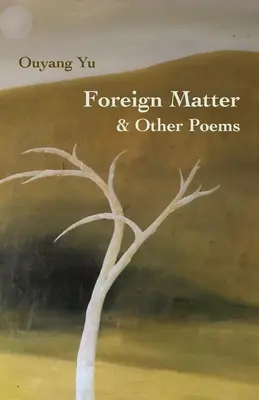 Materie străină și alte poezii - Foreign Matter & Other Poems