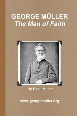 GEORGE M+LLER - Omul credinței - GEORGE M+LLER - The Man of Faith