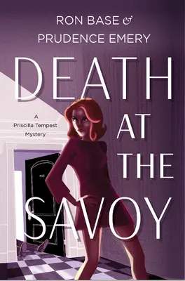 Moartea la Savoy: Un mister Priscilla Tempest, Cartea 1 - Death at the Savoy: A Priscilla Tempest Mystery, Book 1