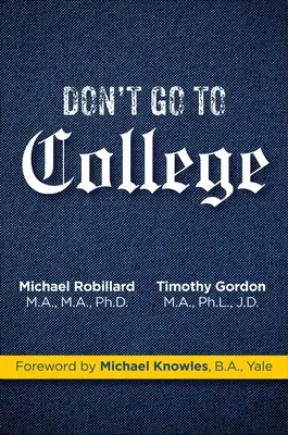 Don't Go to College: Un caz pentru revoluție - Don't Go to College: A Case for Revolution