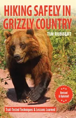 Drumeții în ținutul Grizzly: Lecții învățate - Hiking in Grizzly Country: Lessons Learned
