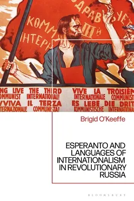 Esperanto și limbile internaționalismului în Rusia revoluționară - Esperanto and Languages of Internationalism in Revolutionary Russia