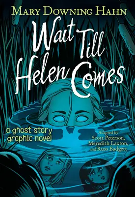 Wait Till Helen Comes Roman grafic - Wait Till Helen Comes Graphic Novel