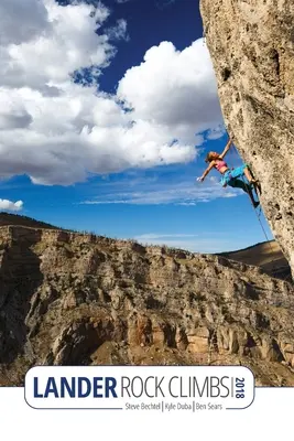 Cățărări pe stâncă Lander 2018 - Lander Rock Climbs 2018