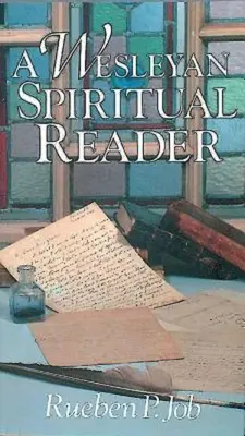 Un cititor spiritual wesleyan - A Wesleyan Spiritual Reader