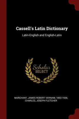 Cassell's Latin Dictionary: Latin-English și English-Latin - Cassell's Latin Dictionary: Latin-English and English-Latin