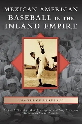 Baseball mexicano-american în Inland Empire - Mexican American Baseball in the Inland Empire