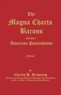 Baronii Magna Charta și descendenții lor americani - The Magna Charta Barons and Their American Descendants