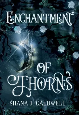 Încântarea spinilor (Enchantment of Thorns) - Enchantment of Thorns